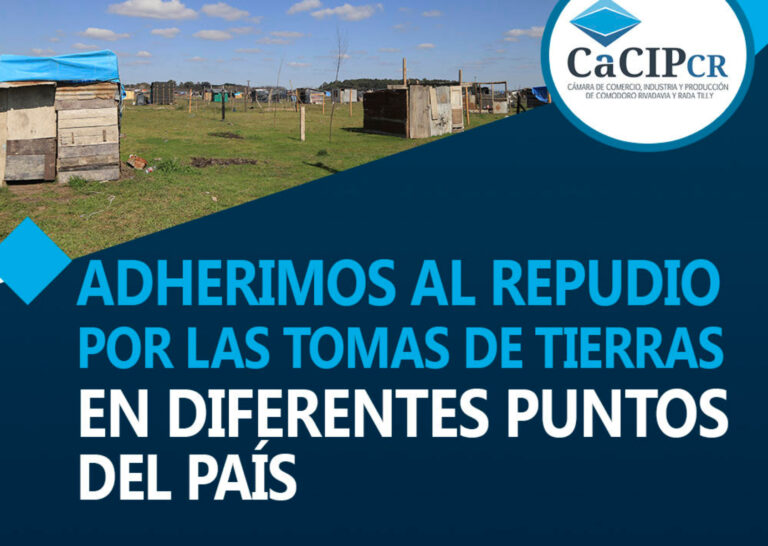 La Cámara de Comercio adhiere al repudio por las tomas de tierras en diferentes puntos del país