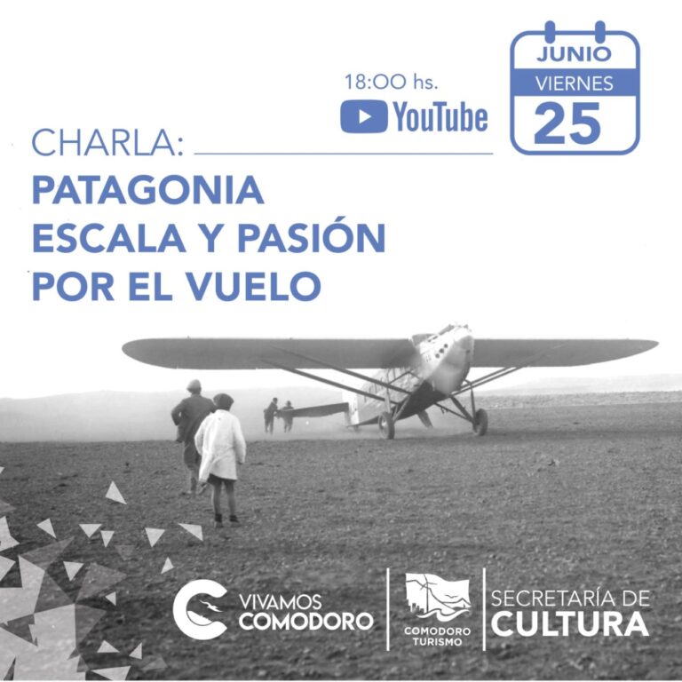 Comodoro Turismo presenta la charla «Patagonia Escala y Pasión por el Vuelo»
