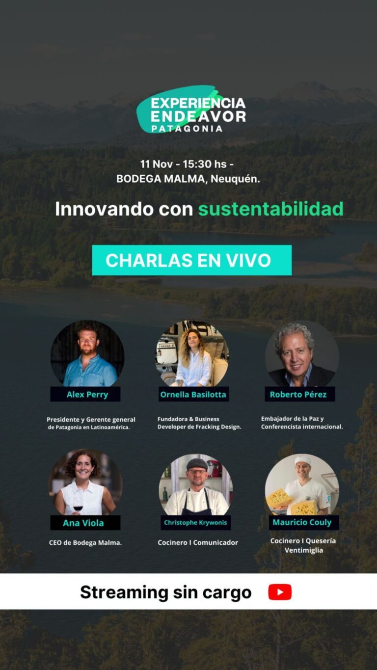 Endeavor cierra su última Experiencia del año en la Patagonia, con foco en la sustentabilidad