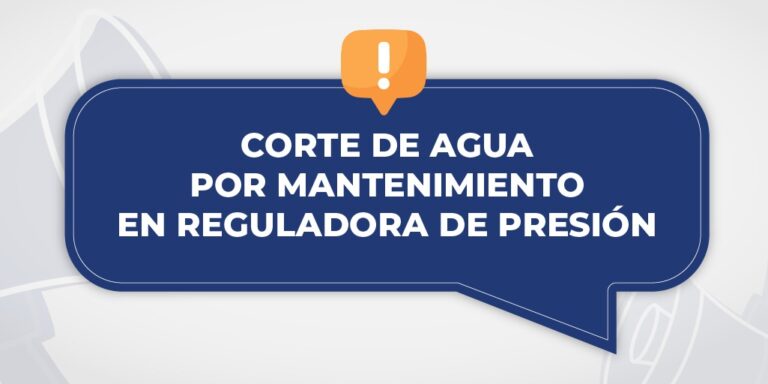 Corte programado de agua en seis barrios de Zona Sur por mantenimiento en una reguladora